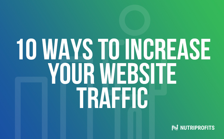 10 Ways to Increase Your Website Traffic