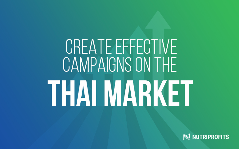 Create effective campaigns on the Thai market!