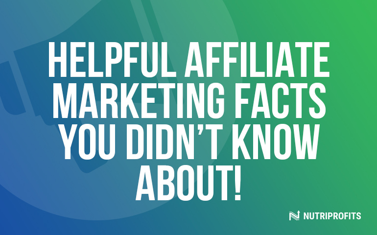Helpful Affiliate Marketing Facts You Didn’t Know About!