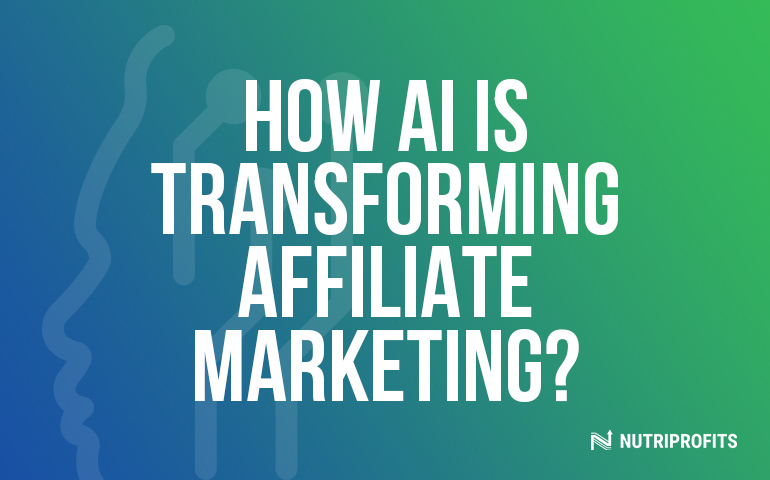 How AI is Transforming Affiliate Marketing